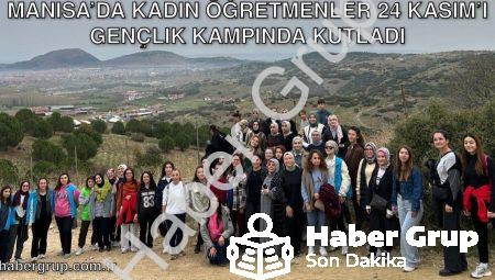 Manisa’da Kadın Öğretmenler 24 Kasım’ı Gençlik Kampında Kutladı