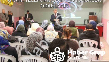 Müdür Yılmaz’dan Ebeveynlere Kritik Uyarı: Telefona Değil Çocuğunuza Odaklanın