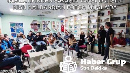 Objektifinden Savaşın Yansıdığı İsim: Nish Nalbandian Foton Muğla’da