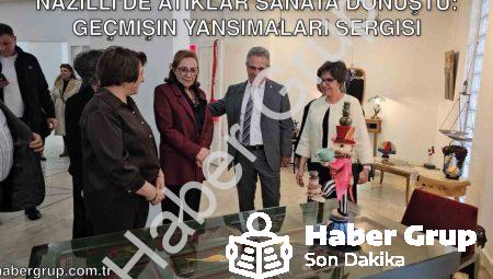 Nazilli’de Atıklar Sanata Dönüştü: Geçmişin Yansımaları Sergisi