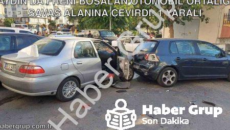 Aydın’da Freni Boşalan Otomobil Ortalığı Savaş Alanına Çevirdi: 1 Yaralı