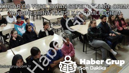 Akhisar’da Yeşil Vatan Seferberliği: Orman Yangınlarına Karşı Kapsamlı Eğitim