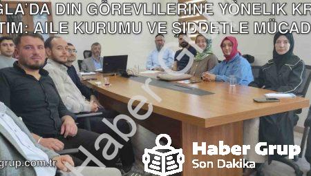 Muğla’da Din Görevlilerine Yönelik Kritik Eğitim: Aile Kurumu ve Şiddetle Mücadele