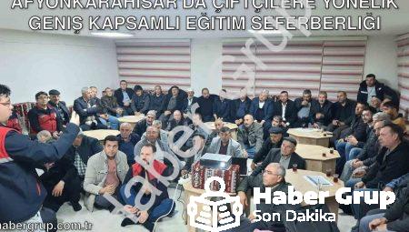 Afyonkarahisar’da Çiftçilere Yönelik Geniş Kapsamlı Eğitim Seferberliği