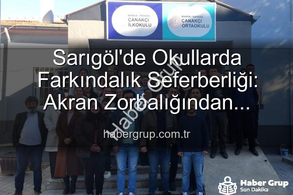 farkındalık seferberliği - Sarıgöl'de Okullarda Farkındalık Seferberliği: Akran Zorbalığından Verimli Ders Çalışmaya Kapsamlı Eğitimler