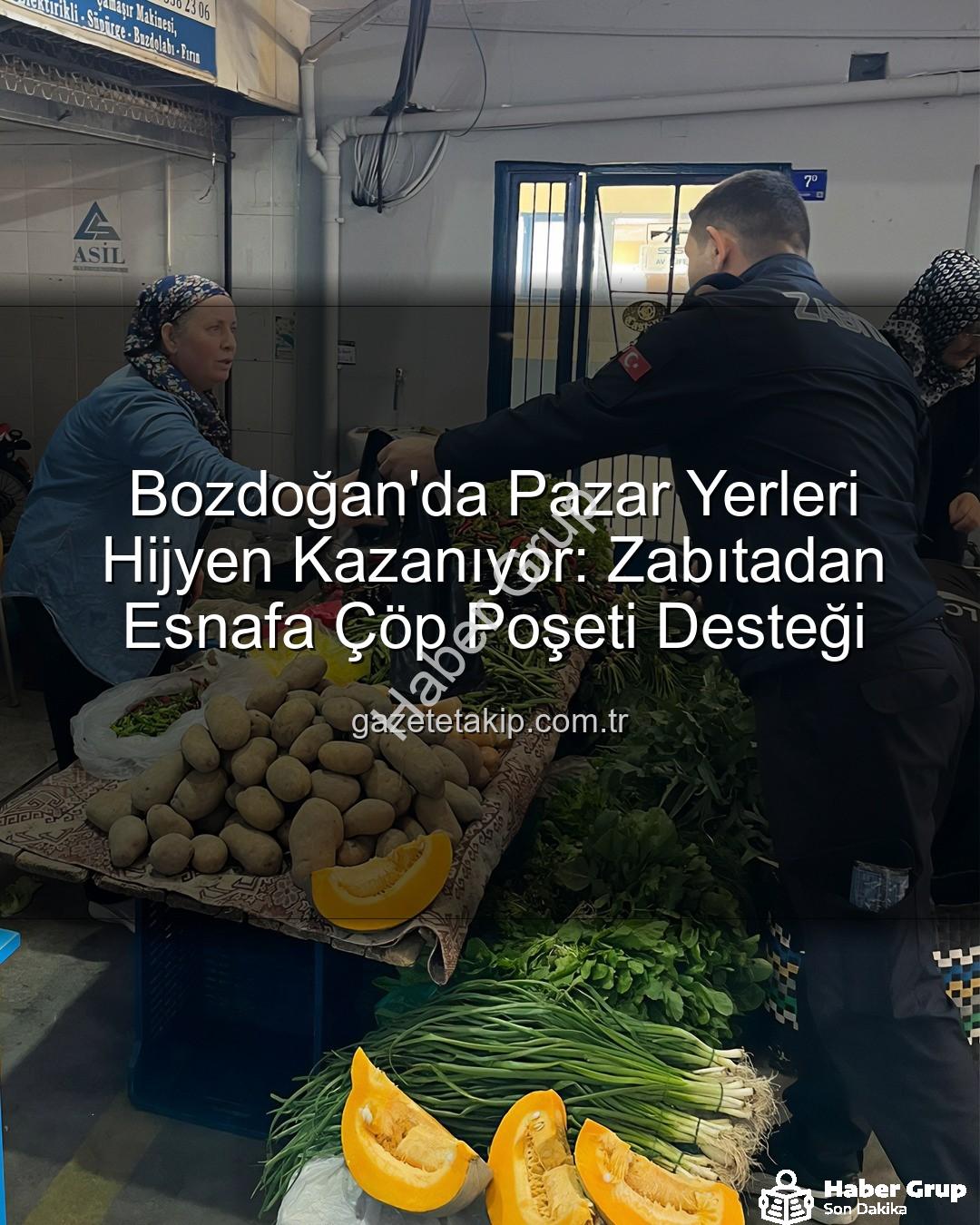 pazar yeri temizliği - Bozdoğan'da Pazar Yerleri Temizleniyor: Zabıtadan Esnafa Çöp Poşeti Desteği