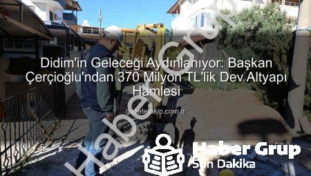 Didim’e Nefes Aldıracak Dev Altyapı Hamlesi: 370 Milyon TL’lik Yatırım Tamamlanıyor