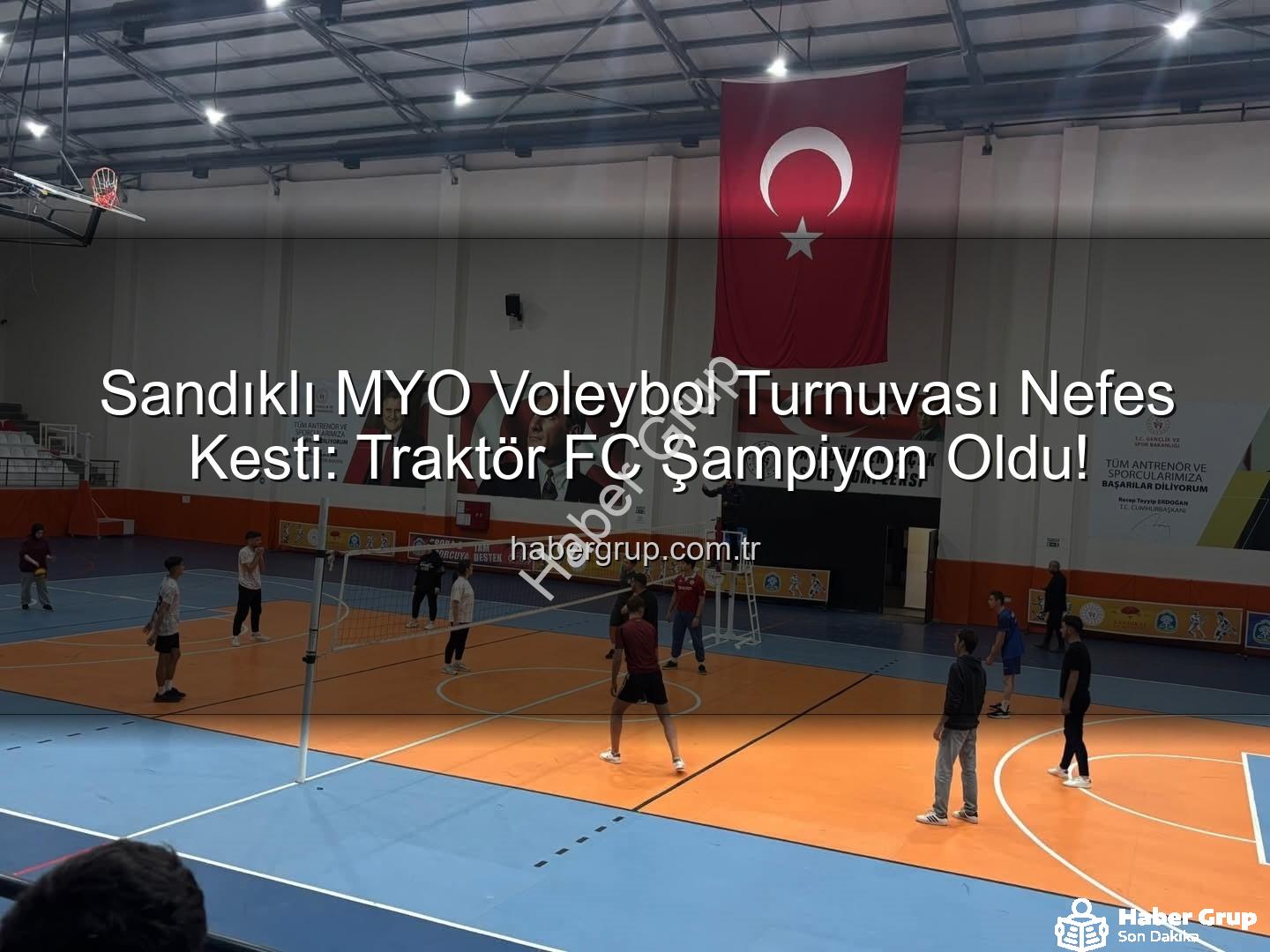 Sandıklı MYO Voleybol Turnuvası - Sandıklı MYO Voleybol Turnuvası Nefes Kesti: Traktör FC Şampiyon Oldu!