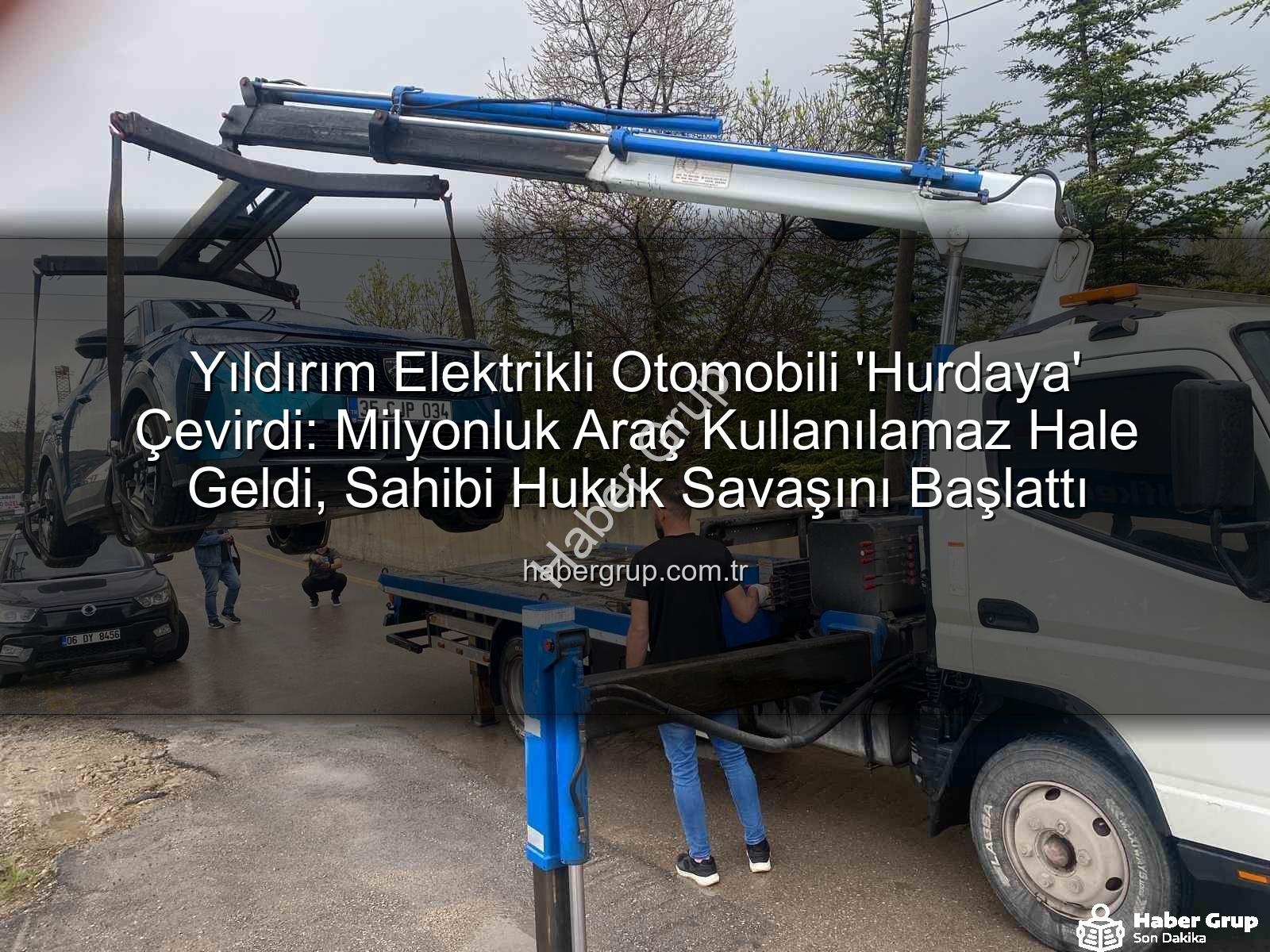 elektrikli otomobil - Yıldırım Elektrikli Otomobili 'Hurdaya' Çevirdi: Milyonluk Araç Kullanılamaz Hale Geldi, Sahibi Hukuk Savaşını Başlattı