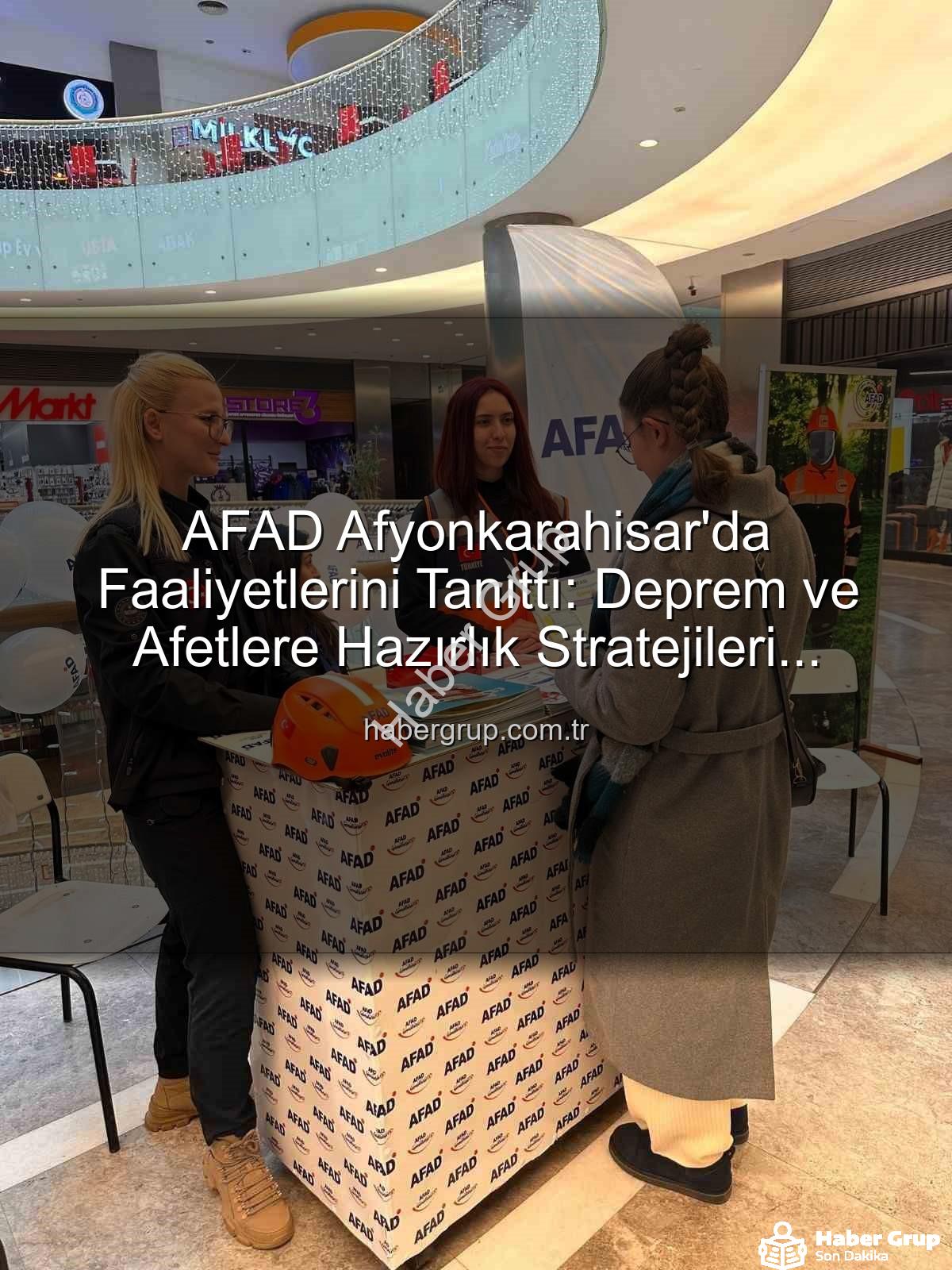 AFAD faaliyetleri - AFAD Afyonkarahisar'da Faaliyetlerini Tanıttı: Deprem ve Afetlere Hazırlık Stratejileri Açıklandı